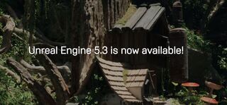 Вышел Unreal Engine 5.3