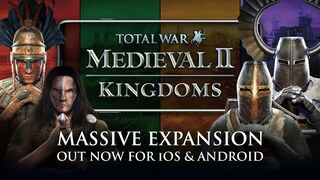 Расширение Kingdoms для Total War: MEDIEVAL II стало доступно на iOS и Android
