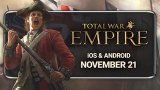 Total War: Empire выйдет на iOS и Android 21 ноября