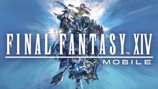 Дебютный трейлер мобильной версии Final Fantasy 14 с полным функционалом оригинальной игры