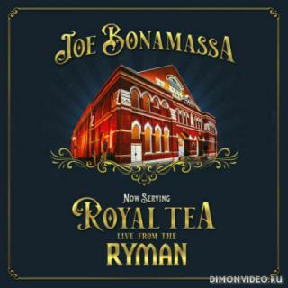 Joe Bonamassa - Now Serving: Royal Tea Live From The Ryman (Live) (2021)