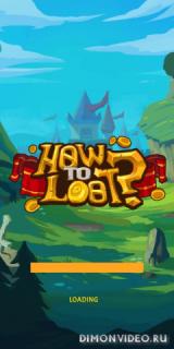 How to Loot - Pin Pull & Hero Rescue